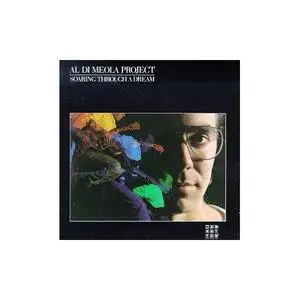 Al Di Meola  - Soaring Through a Dream - (1985) (Repost)