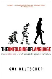 The Unfolding of Language: An Evolutionary Tour of Mankind's Greatest Invention (repost)