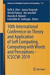 10th International Conference on Theory and Application of Soft Computing, Computing with Words and Perceptions - ICSCCW