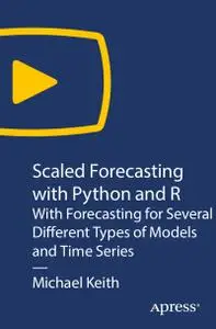 Scaled Forecasting with Python and R [Video]