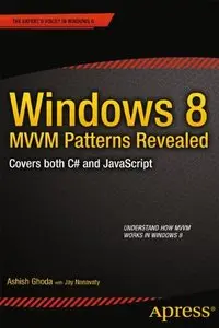 Windows 8 MVVM Patterns Revealed: covers both C# and JavaScript (repost)