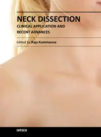 Neck Dissection – Clinical Application and Recent Advances by Raja Kummoona