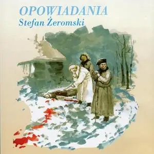 «Opowiadania» by Stefan Żeromski