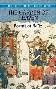 The Garden of Heaven: Poems of Hafiz