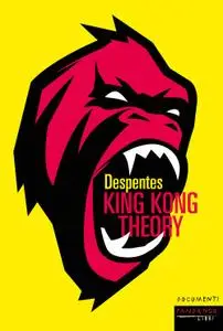 Virginie Despentes - King Kong Theory