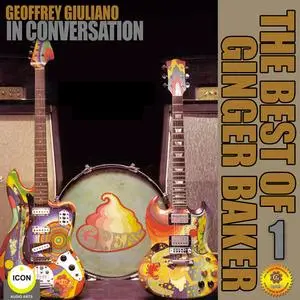 «Geoffrey Giuliano's In Conversation: The Best of Ginger Baker 1» by Geoffrey Giuliano