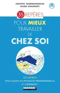 35 repères pour mieux travailler de chez soi