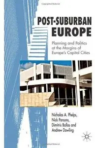 Post-Suburban Europe: Planning and Politics at the Margins of Europe's Capital Cities [Repost]