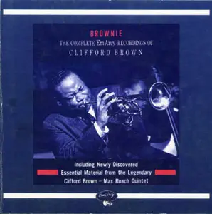 Clifford Brown - Brownie: The Complete EmArcy Recordings (1989)