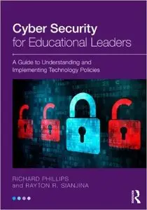 Cyber Security for Educational Leaders: A Guide to Understanding and Implementing Technology Policies (repost)