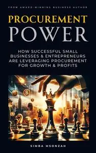 Procurement Power: How successful small businesses & entrepreneurs are leveraging procurement for growth & profits