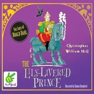 «The Lily-Livered Prince» by Christopher William Hill