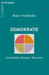 Hans Vorländer - Demokratie: Geschichte, Formen, Theorien