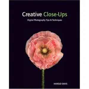 Creative Close-Ups: Digital Photography Tips and Techniques