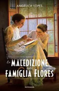 Angélica Lopes - La maledizione della famiglia Flores