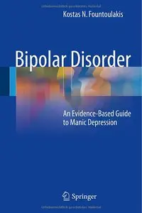 Bipolar Disorder: An Evidence-Based Guide to Manic Depression (repost)