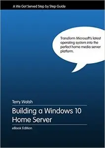 Building a Windows 10 Home Server