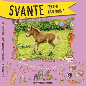 «Svante 4 - Festen kan börja» by Pia Hagmar