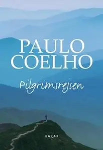 «Pilgrimsrejsen» by Paulo Coelho