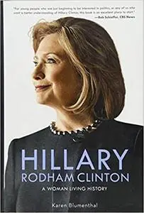 Hillary Rodham Clinton: A Woman Living History