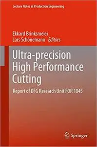 Ultra-precision High Performance Cutting