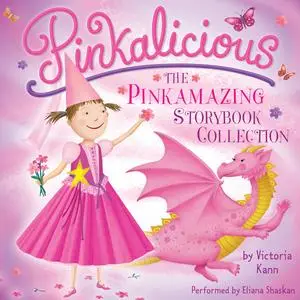 «Pinkalicious: The Pinkamazing Storybook Collection» by Victoria Kann