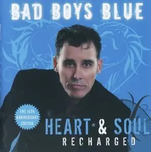 Bad Boys Blue - Heart & Soul: Recharged (2018)