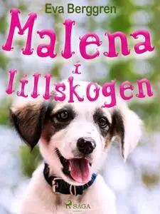 «Malena i Lillskogen» by Eva Berggren