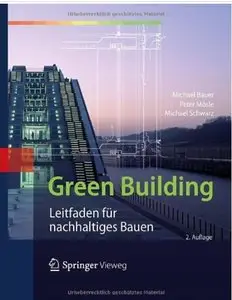 Green Building: Leitfaden für nachhaltiges Bauen (Auflage: 2) [Repost]