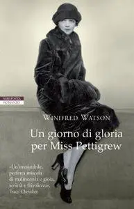 Winifred Watson - Un giorno di gloria per Miss Pettigrew (Repost)