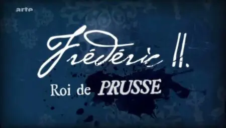 (Arte) Frédéric II - Roi de Prusse (2012)