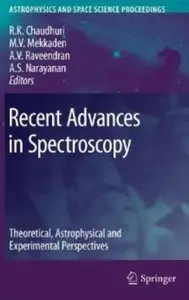 Recent Advances in Spectroscopy: Theoretical, Astrophysical and Experimental Perspectives [Repost]