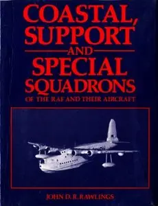 Coastal, Support and Special Squadrons of the RAF and their Aircraft (Repost)
