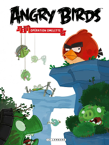 Angry Birds - Tome 1 - Opération Omelette