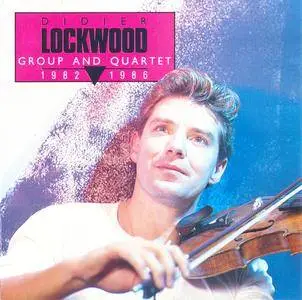 Didier Lockwood - Group And Quartet 1982-1986 (1988)