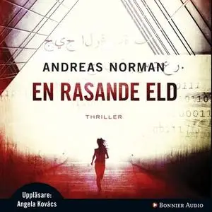 «En rasande eld» by Andreas Norman