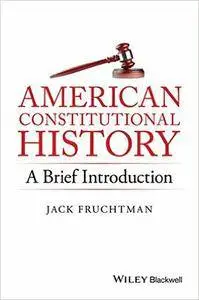 American Constitutional History: A Brief Introduction
