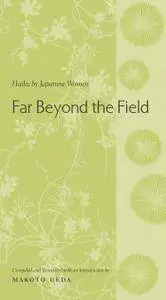 Far Beyond the Field: Haiku by Japanese Women