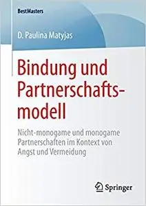 Bindung und Partnerschaftsmodell: Nicht-monogame und monogame Partnerschaften im Kontext von Angst und Vermeidung (Repost)