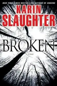 Karin Slaughter, "Broken: A Thriller"