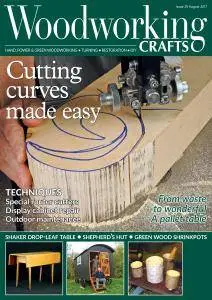 Woodworking Crafts - Issue 29 - August 2017