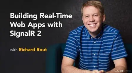 Building Real-Time Web Apps with SignalR 2