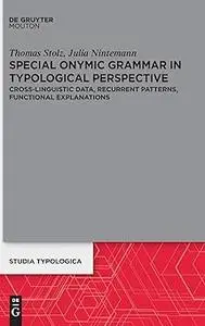 Special Onymic Grammar in Typological Perspective: Cross-Linguistic Data, Recurrent Patterns, Functional Explanations