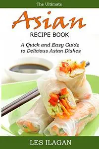 The Ultimate ASIAN RECIPE BOOK