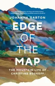 Edge of the Map: The Mountain Life of Christine Boskoff