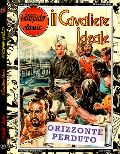 Intrepido Classic - Volume 17 - Il Cavaliere Ideale - Orizzonte Perduto