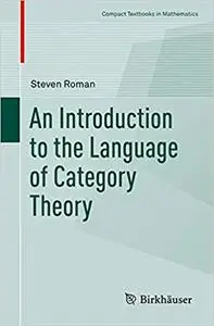 An Introduction to the Language of Category Theory (Repost)