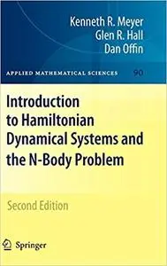 Introduction to Hamiltonian Dynamical Systems and the N-Body Problem  Ed 2