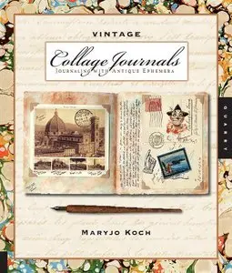 Vintage Collage Journals: Journaling with Antique Ephemera (Repost)