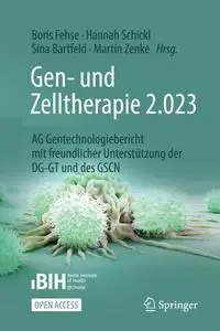 Gen- und Zelltherapie 2.023 - Forschung, klinische Anwendung und Gesellschaft